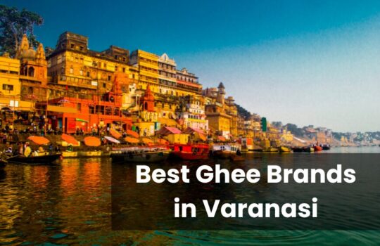 Best Ghee Brands in Varanasi