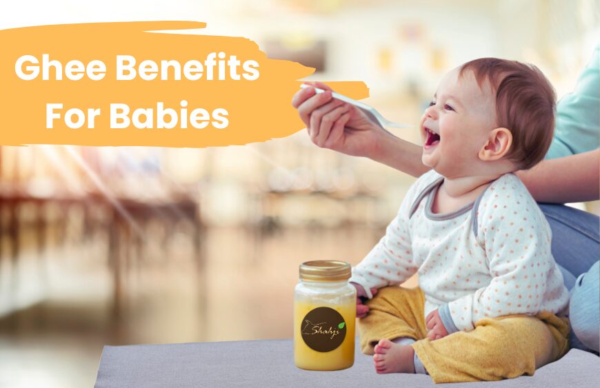 Benefits of Ghee for Babies
