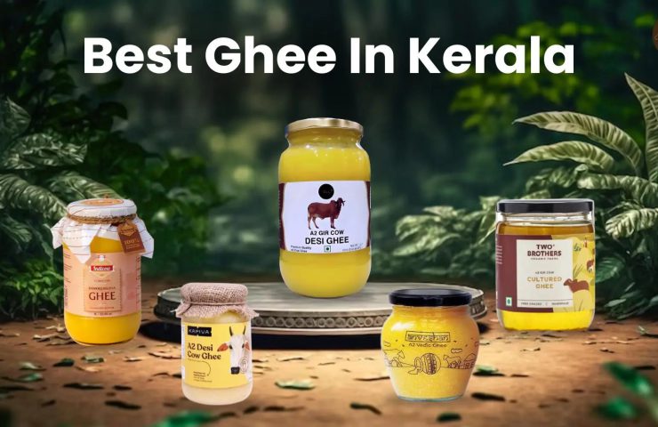 Best Desi Ghee Brands In Kerala