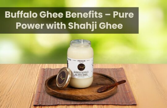 Buffalo Ghee Benefits