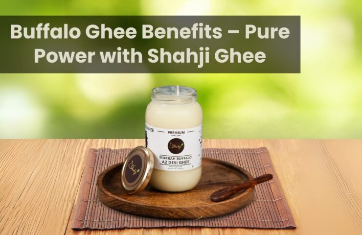 Buffalo Ghee Benefits