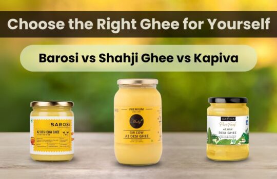 Barosi Vs Kapiva Vs Shahji Ghee