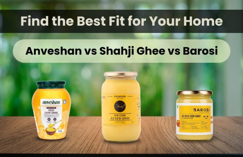 Anveshan vs barosi vs shahji ghee